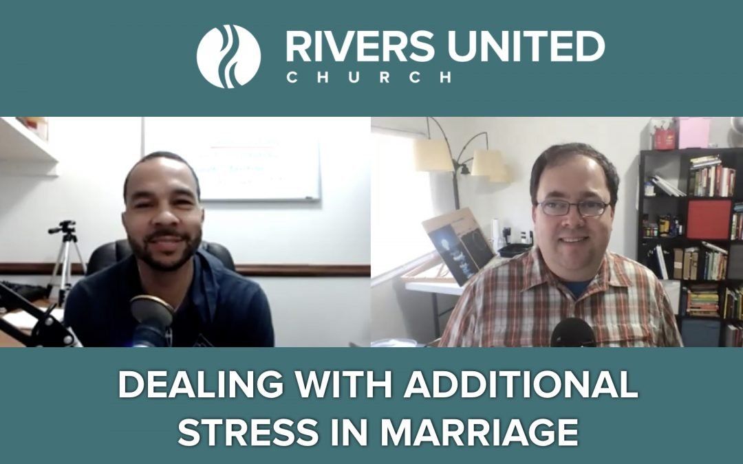 Practical Tips on Dealing With Added Stress on Marriage as a Result of COVID-19